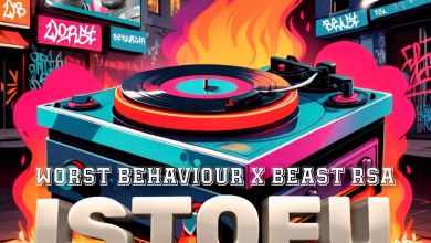 Worst Behaviour &Amp; Beast Rsa - Istofu Ep 1