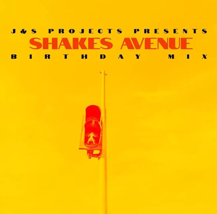 J&Amp;S Projects – Shakes Avenue Birthday Mix 1