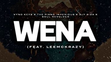Vyno Keys, The Piano Imperious, Djy Biza &Amp; Soul Revolver - Wena Ft. Leemckrazy 14