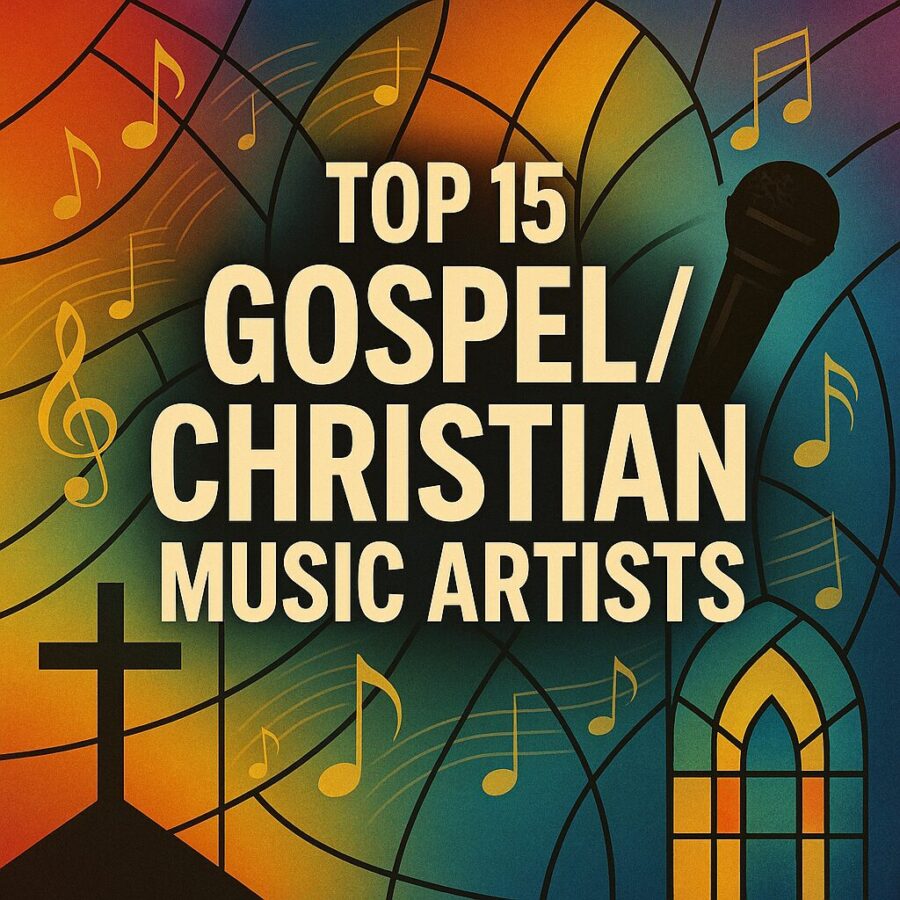 Top 15 Gospel/Christian Music Artists Of All-time And Their Songs Top 15 Gospel/Christian Music Artists Of All-time And Their Songs
