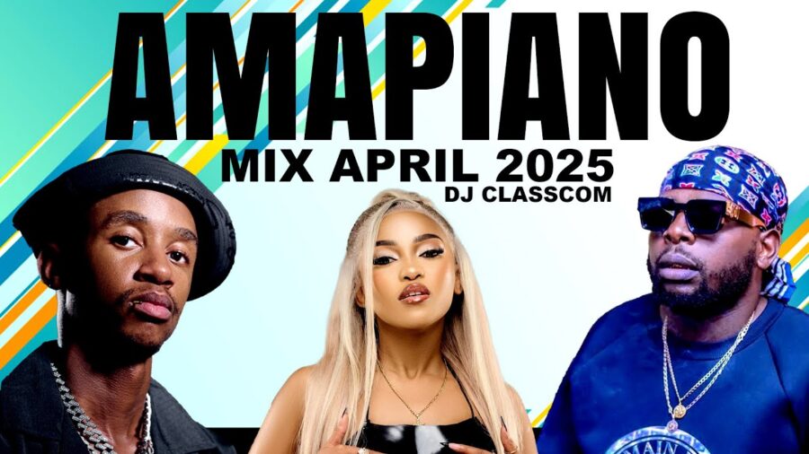 DJ Classcom - AMAPIANO MIX 2025 03 APRIL