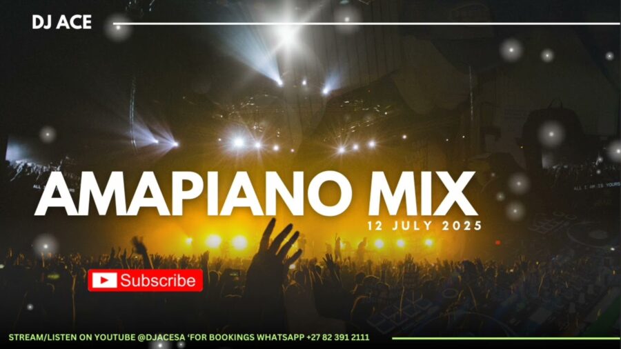 DJ Ace - AMAPIANO MIX 2025 | 12 JULY