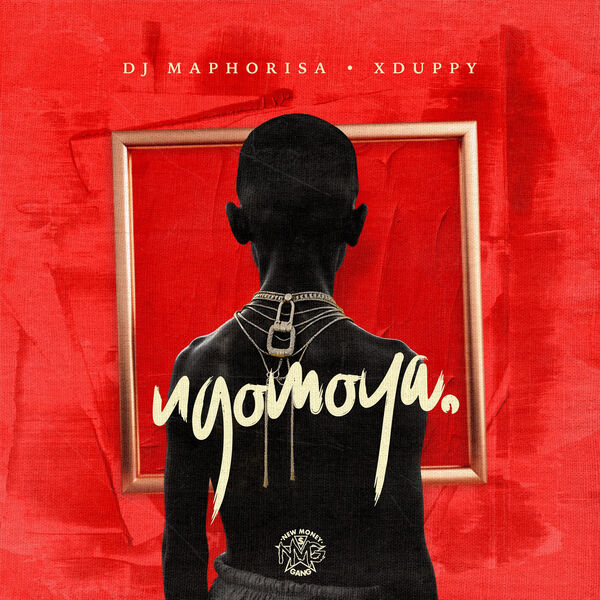 DJ Maphorisa & Xduppy - NGOMOYA