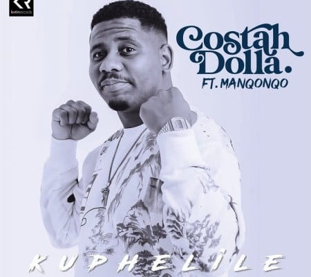 Costah Dolla enlists Manqonqo for “Kuphelile”