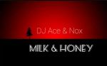 DJ Ace & Nox release “Milk & Honey”