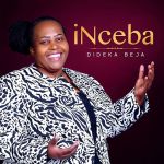 Lusanda Beja Announces Mother, Dideka’s Upcoming Single “iNceba” Off Thembekile Album