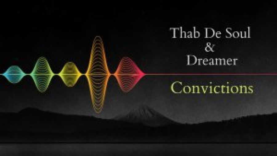 Thab De Soul & Dreamer release “Convictions (Original Mix)”